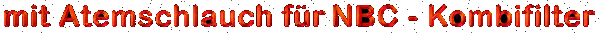 f�r den Einsatz modernster NBC-Filter
