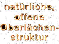 absolut natrlich , die Lederoberflche "ungeknstelt"....