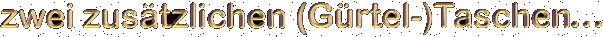 zwei abnehmbare Taschen , reif f�r den G�rtel